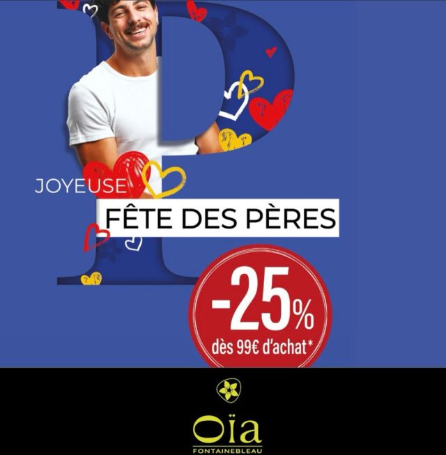 🎁 Fête des Pères : -25% dès 99€ d’achat 🎁
Envie de lui faire plaisir ? Nous avons ce qu’il vous faut !

Pour la fête des pères, offrez-lui un
parfum, un soin, un coffret ou une petite attention : venez découvrir notre sélection pour tous les papas 💙
Et profitez de -25% dès 99€ d’achat en boutique !

📍 Offre valable jusqu’au 15 juin 
✨ Besoin d’inspiration ? 
✨ Nous sommes là pour vous conseiller !

🌿À bientôt chez Oïa Beauté Fontainebleau🌞

#fetedesperes #cadeaux #oiabeaute #afontainebleau #fontainebleautourisme #oiafontainebleau #commercedefontainebleau #chateaudefontainebleau
